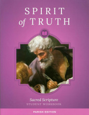 Spirit of Truth, K-8, Classic Edition: Sacred Scripture, Grade 6 Student Book